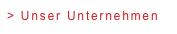 > Unser Unternehmen